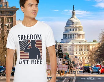 Freedom Isn't Free T-Shirt: Patriotic Military Salute, USA Flag