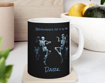 Funny Radiologist Mug: Skeletons X-Ray Tech Coffee Cup