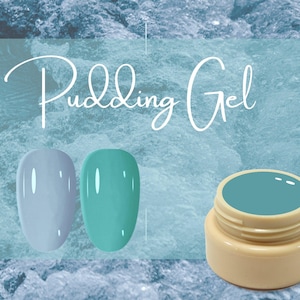 May include: Two nail polish colours, one light blue and one teal, with a jar of teal coloured pudding gel. The text "Pudding Gel" is written in white on a light blue background.