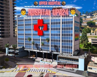U.P.A 24 Hospital | MLO/MAP | Fivem GTAV | Optimized | Drag and Drop Files | Best Quality |