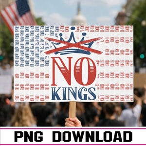 May include: A white sign with the words "NO KINGS" in red and blue, with a crown crossed out. The sign is held up in a crowd, with an American flag in the background. The sign has the words "NO KINGS" repeated in a pattern.