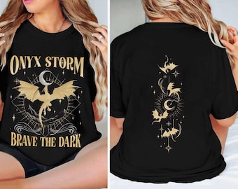 Onyx Storm Shirt, Onyx Storm Brave The Dark Shirt, Onyx Storm Sweatshirt, Basgiath War College, Fourth Wing Shirt, Gift for Book Lover