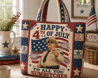 Happy 4th Of July To All You Sumbitches Patchwork Quilted Tote Bag, Summer Beach Bag, Funny Bag for Her, Independence Day Travel Handbag