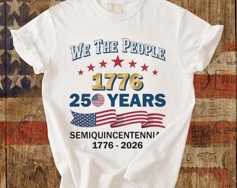Camiseta del Semiquincentenario de Nosotros el Pueblo 1776, Camiseta del 250 Aniversario de Estados Unidos 1776 - 2026, Camiseta con Águila Patriótica y Bandera Americana de Nosotros el Pueblo