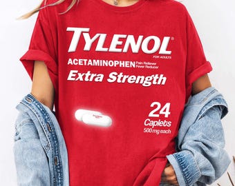 Tylenol Extra Strength Shirt, Tylenol Unisex T-Shir, Tylenol Does Not Cause Autism, Anti-Trump Gift, Casual Wear, Health Awareness