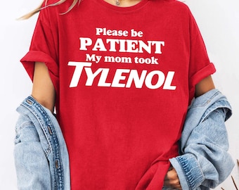 My Mom Took Tylenol Shirt Comfort Colors® It wasn't the Tylenol Shirt, Autism Awareness Shirt, Autism Shirt