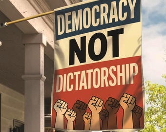Democracy Not Dictatorship Flag, Political Protest Flag, Defend Democracy Sign, Liberal Leftist Gift, Anti Republican, Resist Yard Flag