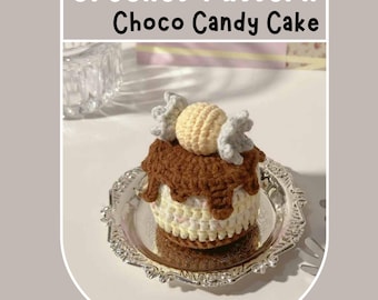 Choco Candy Cake Crochet Pattern Pudding Dessert Amigurumi Mini Cake Stuffed Play Food Toy Cute Teatime Break Coffee and Cake Low / No Sew