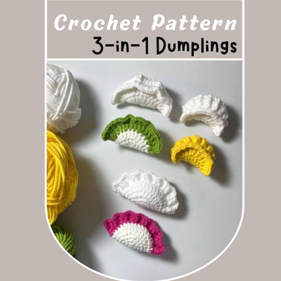 3 in 1 NO SEW Dumpling Crochet Pattern Bundle Bread Flour Dough Food Chinese Cuisine New Year Prosperity Fortune Wealth Dishes Keychain