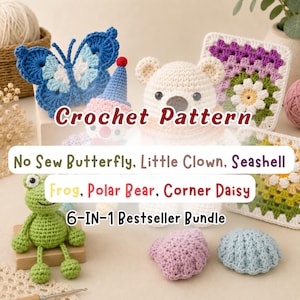 May include: A crochet pattern 6-in-1 bestseller bundle featuring a blue butterfly, a clown, a polar bear, a green frog, a seashell, and a corner daisy square. The text reads: Crochet Pattern, No Sew Butterfly, Little Clown, Seashell, Frog, Polar Bear, Corner Daisy, 6-IN-1 Bestseller Bundle.