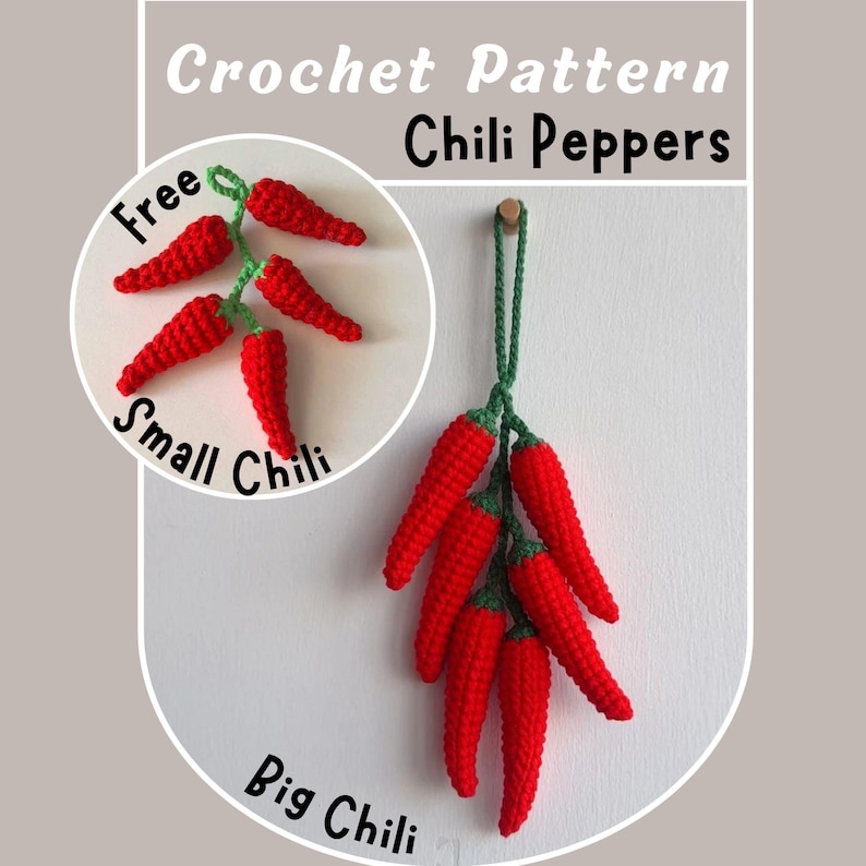 May include: Free crochet pattern for chili peppers. The image shows two bunches of crocheted chili peppers, one small and one large. The small bunch has four chili peppers and the large bunch has seven chili peppers.