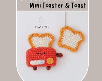 Mini Toaster and Toast Crochet Pattern Cute Bread Play Food Set Amigurumi Breakfast Food Teatime Kitchen Decor Stuffed Toy Playtime Set