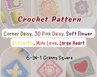 6IN1 Bundle Granny Square Crochet Pattern Corner Daisy 3D Pink Flower Soft Flower Butterfly Mini Love Large Heart Applique Beginner Friendly