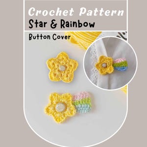 Star and Rainbow Button Cover Crochet Pattern Easy No Stuff No Sew Star Applique Button Holder Hairclip Brooch Amigurumi Beginner Friendly