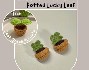 Potted Lucky Leaf Crochet Pattern Four Leaf Clover Potted Flower Leaves Mini Tiny Small Green Sprouts Spring Quick Beginner Friendly