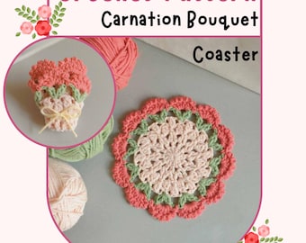 NO SEW Carnation Bouquet Coaster Crochet Pattern 2in1 Flower Easy Mothers Day Mini Floral Gift For Mom Round Granny Beginner Friendly