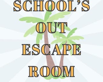School's Out Escape Room Printable Classroom Party Game