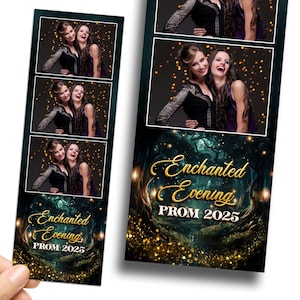 May include: A photo booth strip template with a dark green and gold background featuring a forest scene with glowing lights. The text "Enchanted Evening PROM 2025" is in gold lettering. The template has four photo slots.