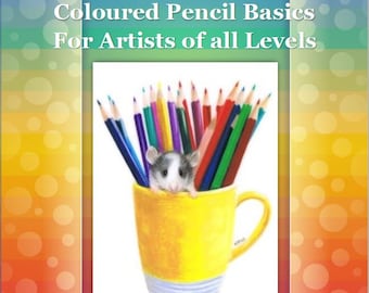 Coloured Pencil Basics for Artists of All Levels