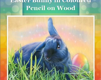 Easter Bunny in Coloured Pencil and Watercolour Pencil on Wood Drawing Tutorial