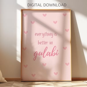 Everything is Better in Gulabi - Digital Download | Desi Wall Art | Brown Girl Art | Indian Home Decor | Pakistani Art | South Asian Print