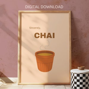 Sincerely Chai - Digital Download | Desi Wall Art | Chai Wall Art | Indian Wall Art | Chai Lover | Indian Kitchen Prints | Indian Cuisine