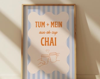 Tum Mein Aur Ek Cup Chai - Wall Art Print Poster | Hindi Urdu Quote Print | Romantic Desi Wall Art | Indian and Pakistani Decor | Desi Art