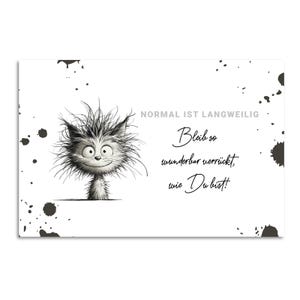 Postkarte mit lustigem Katzen-Motiv I Liebevolle Botschaft für Individualisten: Bleib wunderbar verrückt! I Normal ist langweilig