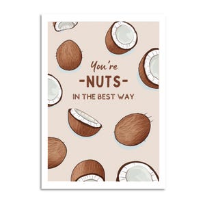 Postkarte You’re NUTS A6 | Kokosnuss-Motiv & frecher Spruch | Lustige Karte zum Verschenken | Freundschaft, gute Laune I humorvoll