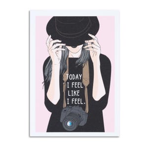 Postkarte “Today I feel like I feel” – emotionale Spruchkarte A6 | Geschenk für authentische Frauen | ehrliche Botschaft zum Verschenken