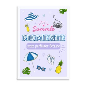 Postkarte Sammle Momente A6 | Sommerkarte mit Urlaubsfeeling & Spruch | Geschenkidee Reiselust I  Achtsamkeit Frauen I Deko