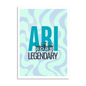 ABI Karte 2025 LEGENDARY | Glückwunschkarte zum bestandenen Abitur | Schulabschluss | Abschlusskarte Abi Geschenk Idee A6 I türkis