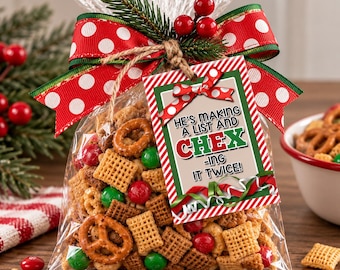 May include: A clear plastic bag filled with Chex mix, pretzels, and red and green candies. The bag is tied with a red and white polka dot ribbon, pine sprigs, and a tag that reads: He's making a list and Chex-ing it twice!