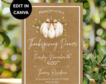 May include: Thanksgiving dinner invitation with a white pumpkin illustration, brown background, and text. The invitation includes the date, time, and location. The text reads "Please join us for a Thanksgiving Dinner Thursday, November 26th 4:00 PM".