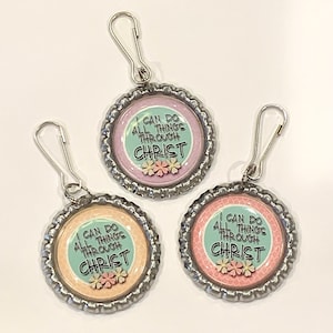 Young Women Theme, 2023 Mutual Theme, LDS Young Women Gift, Bottle Cap Zipper Pull, Keychain, LDS 2023, all things through Christ