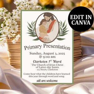 Puede incluir: Una invitación color crema con un borde verde, con una ilustración de Jesús sosteniendo a un niño. El texto dice "Primary Presentation" con la fecha, hora y detalles del lugar. Las palabras "all are welcome" están en la parte inferior. Un círculo negro dice "EDIT IN CANVA".