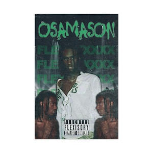 May include: A black and white poster with a green and white graphic design. The poster features a person with a white shirt and the text "OSAMASON" in green letters. The text "PARENTAL FLEXISORY EXPLICIT CONTENT" is also included in green letters.