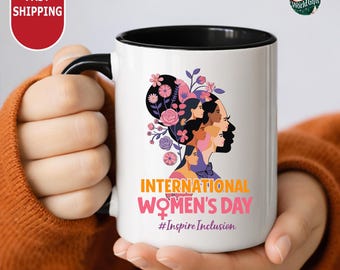 International Women's Day Mug, March 8 Mug, Feminist Mug, Womens Day Gift, Gift For Mom, Feminist Gift, Woman Mug, Women Empowerment Mug