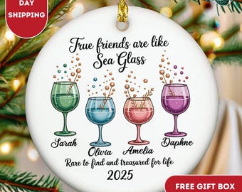 True Friends Are Like Sea Glass Ornament 2025, Personalized Best Friend Ornament, Custom Name Friendship Gift, Wine Glass Ornament, Holiday