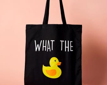 What The Duck Tote Bag | Gift | Tote Bag | Reusable Bag | Premium Gift