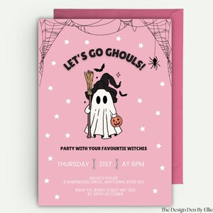 May include: Pink Halloween party invitation with a cartoon ghost holding a broom and a jack-o'-lantern. The text reads "Let's Go Ghouls!" and "Party with your favourite witches". Includes event details and RSVP information.