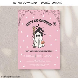 May include: Pink Halloween party invitation with the text "LET'S GO GHOULS!" and a cartoon ghost holding a broom and a jack-o'-lantern. The invitation includes party details and RSVP information. The words "INSTANT DOWNLOAD | DIGITAL TEMPLATE" are at the top.
