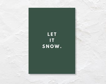 Printable Let It Snow Typography Art - Holiday Wall Decoration, Various Sizes