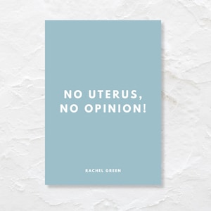 No Uterus, No Opinion! Digital Art Print Set – Printable Wall Art for Friends Fans (4 Instant Download Files)
