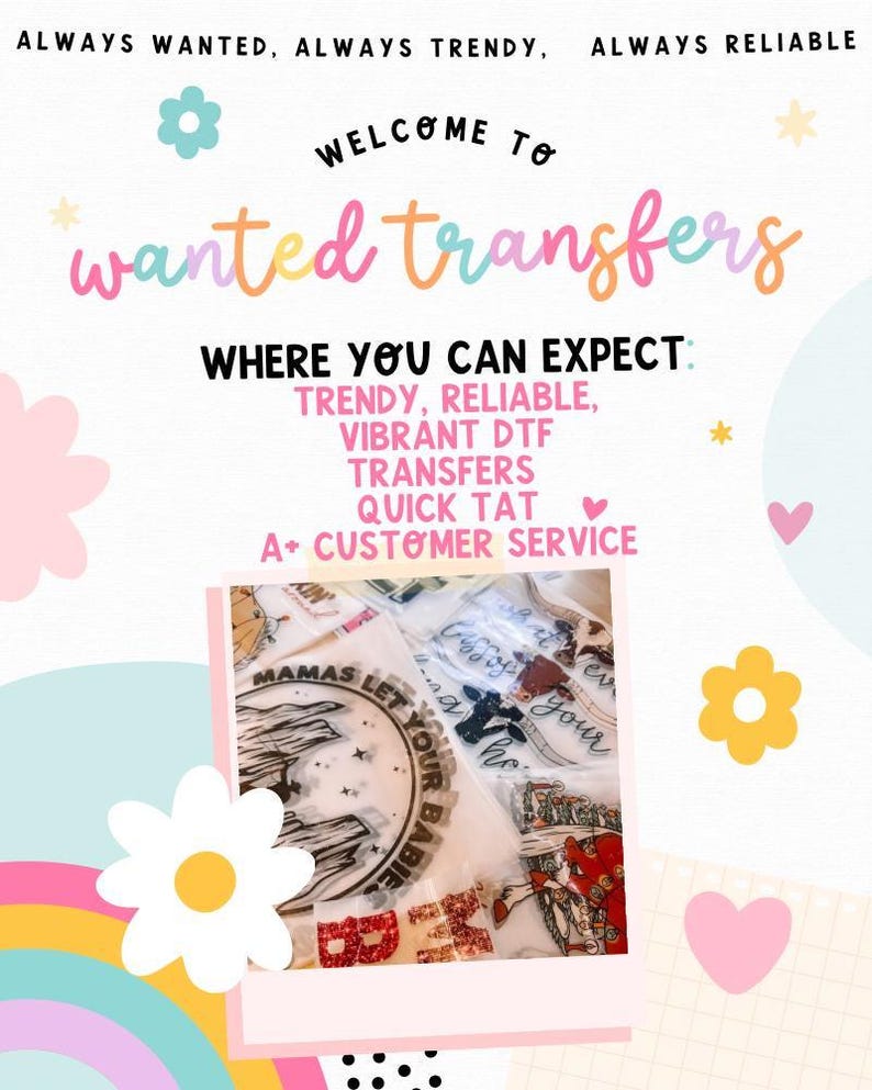 The image is a colorful and vibrant advertisement for a company called "Wanted Transfers". It features a variety of illustrations, including flowers, hearts, and geometric shapes, along with text that describes the company's services, such as "Trendy, Reliable, Vibrant DTS Transfers" and "Quick Tat". The image also includes a photo of a customer service representative, suggesting that the company offers a customer service aspect to its services.