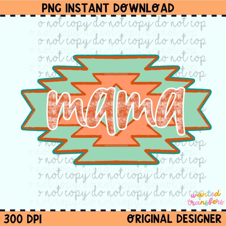 May include: A turquoise and orange geometric design with the word "mama" in a brown, textured font.