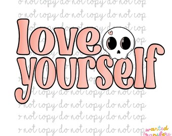 Love Yourself, Skeleton Valentines PNG, Self Love Digital Design, Shirt Design, Valentines Self Love Club, Popular Vday, Trendy Valentines
