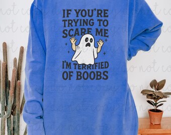 I'm Terrified Of Boobs DTF Transfer, Trendy Halloween, Fall, Ready to Press, Heat Transfer, Vintage Halloween, Trick or Treat