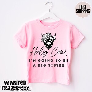 Holy Cow, I'm Going to be a Big Sister Highland Cow, Western Sibling Tee, Pregnancy Announcement Tee image 1