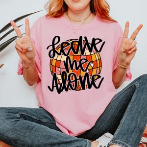 Leave me Alone Funny Valentine's DTF Transfer, Vday, Trendy Valentines, Heat Transfer, Ready to Press, DTF image 1